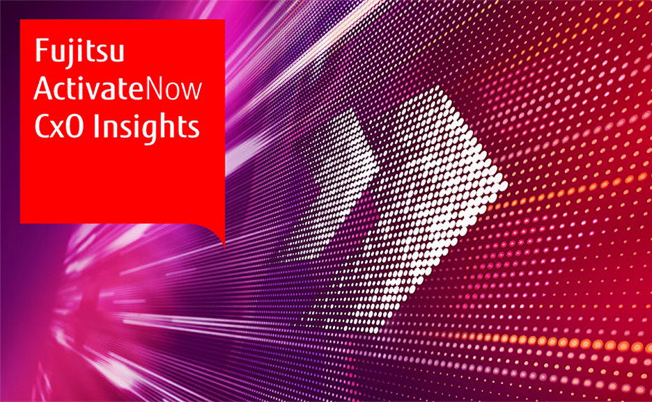 Fujitsu ActivateNow CxO Insights